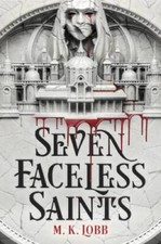 Seven Faceless Saints (Seven Faceless Saints, 1) - Hardcover - GOOD picture