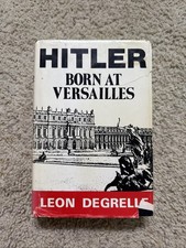 Hitler Born at Versailles Volume I of the Hitler Century Leon Degrelle picture