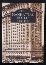 Images of America Book Manhattan Hotels: 1880-1920 (128 pages) picture