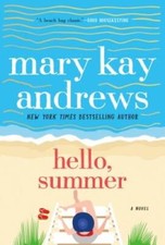 Hello, Summer: A Novel - Mass Market Paperback By Andrews, Mary Kay - VERY GOOD picture
