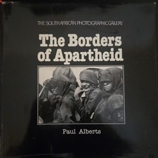 The Borders of Apartheid: A chronicle of alienation in South Africa with a por.. picture