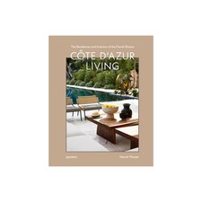 Côte d'Azur Living - by Gestalten & Harriet Thorpe (Hardcover) picture