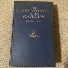 1916 The Last Voyage Of The Karluk - Arctic Travels - Bartlett & Hale picture