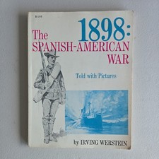1966 VTG 1898: Spanish American War Told with Pictures Irving Werstein  RARE picture