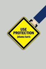 Use Protection: An Employee's Guide to Advancement in the Workplace, Harris-, picture