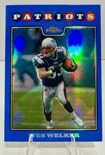 Wes Welker 2008 Topps Chrome Blue Refractor #TC72 Rare SP New England Patriots picture