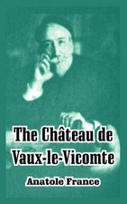 Chateau de Vaux-le-Vicomte, The, France New 9781410215116 Fast -, picture