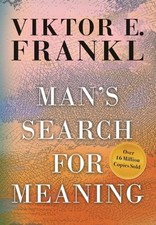 Man's Search for Meaning by Viktor E. Frankl - GOOD picture