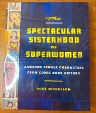 The Spectacular Sisterhood of Superwomen Hope Nicholson Hardcover w/ Dust Jacket picture