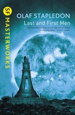 Last and First Men (SF Masterworks) By Olaf Stapledon, William O picture