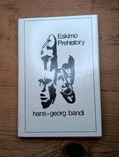 Eskimo Prehistory Hans-Georg Bandi 1972 Hardcover Book With DJ History Study  picture