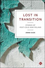 Lost in Transition: Stories of Post-Cold War Poland by Anna Giza Hardcover Book picture
