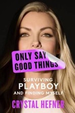 Only Say Good Things: Surviving Playboy and Finding Myself - VERY GOOD picture