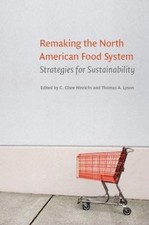 Remaking the North American Food System: Strategies for Sustainability (Our ... picture