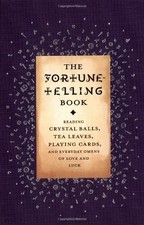 The Fortune Telling Book: Reading Crystal Balls, Tea Leaves, Playing Card - GOOD picture