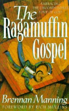 The Ragamuffin Gospel: Good News for the Bedraggled, Beat-Up, and Bu - GOOD picture