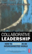 Collaborative Leadership: How to Succeed in an Interconnected Wo picture