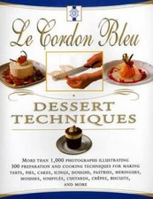 Le Cordon Bleu Dessert Techniques: More Than 1,000 Photographs Illustrati - GOOD picture