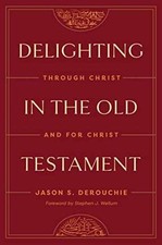 Delighting in the Old Testament: - Hardcover, by DeRouchie Jason - Very Good b picture