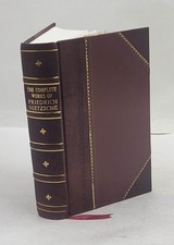 The complete works of Friedrich Nietzsche the first complete a [Leather Crafted] picture
