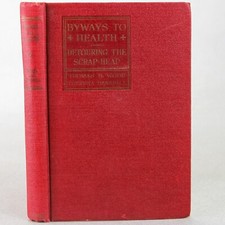 1925 Byways to Health by Thomas D. Wood & Theresa Dansdill HC picture