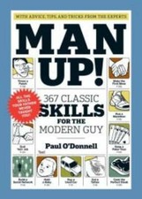 Man Up: 367 Classic Skills for the Modern Guy - Hardcover - VERY GOOD picture
