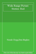 Wide Range Picture Stories: Red By Norah Clegg,Don Hughes picture