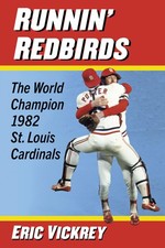Runnin' Redbirds: The World Champion 1982 St. Louis Cardinals picture