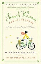 French Women for All Seasons: A Year of Secrets, Recipes, & Pleasure - GOOD picture