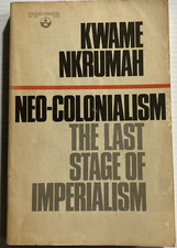 Kwame Nkrumah :  Neo-colonialism The Last Stage of Imperialism PB 1970 3rd Print picture