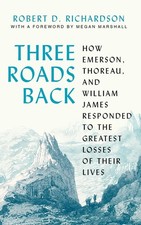 Three Roads Back: How Emerson, Thor..., Robert D Richar picture