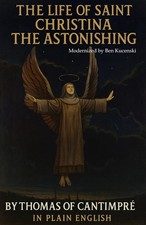 The Life of Saint Christina the Astonishing By Thomas of Cantimpré In Plain Engl picture