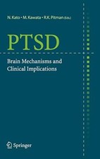 PTSD: Brain Mechanisms and Clinical Implications by Kato, Kawata, Pitman New-, picture