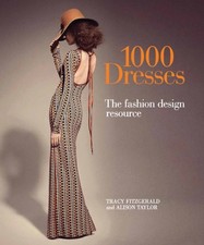1000 Dresses: The Fashion Design Resource picture