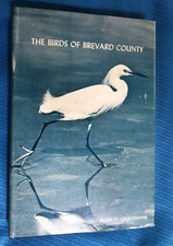 The Birds of Brevard County, Florida, Cruickshank, 1979, inscribed by wife picture