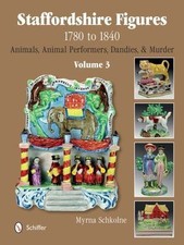 Staffordshire Figures 1780 to 1840 Volume 3: Animals, Animal Performers, Dandies picture