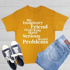 My Imaginary Friend Humor Crazy Graphic Unisex Gift Idea Funny Novelty T Shirts picture