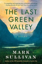 The Last Green Valley: A Novel - Paperback By Sullivan, Mark - VERY GOOD picture
