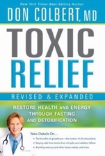 Toxic Relief: Restore Health and Energy Through Fasting and Detoxification picture