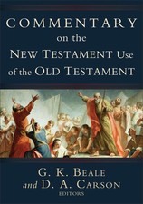 Commentary on the New Testament Use of the Old Testament: A Comprehensive Bi... picture
