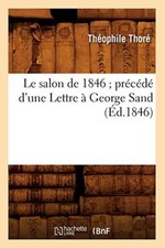 Le salon de 1846 precede d'une Lettre a George Sand (Ed.1846)                   picture