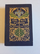 Vintage 1907 The Blue Flower by Henry Van Dyke Antique Decorative Binding Book picture