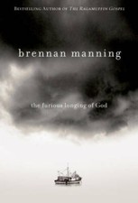 The Furious Longing of God - Hardcover By Manning, Brennan - GOOD picture