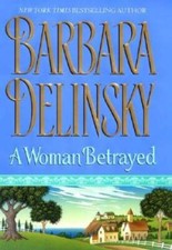 A Woman Betrayed - Hardcover By Delinsky, Barbara - GOOD picture
