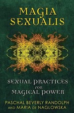 Paschal Beverly Randolph Maria de Naglowska Magia Sexualis (Paperback) picture