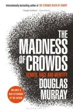The Madness of Crowds: Gender, Race and Identity - Hardcover - VERY GOOD picture
