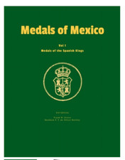 Medals of Mexico Vol 1 Medals of the Spanish Kings 3rd Edition picture