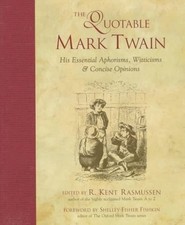 The Quotable Mark Twain by Kent Rasmussen - Hardcover - GOOD picture