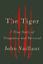 The Tiger: A True Story of Vengeance and Survival - Hardcover - GOOD picture