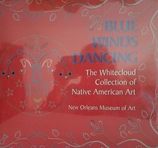 Blue Winds Dancing: The Whitecloud Collection of Native Americ... picture